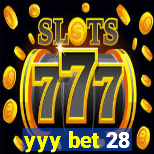 yyy bet 28